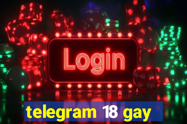 telegram 18 gay